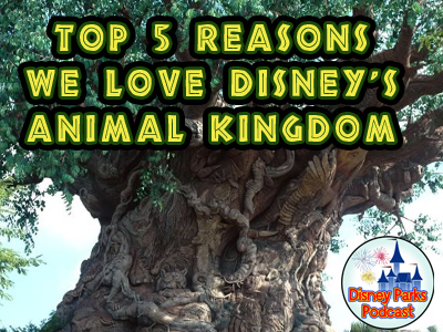 Tony and Parkhopper John and Parkhopper Sid discuss news and rumors around Disney Parks and Resorts and we debate our Top 5 Reasons We Love Disney's Animal Kingdom!