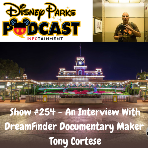 Show #254 - An Interview With DreamFinder Documentary Maker Tony Cortese