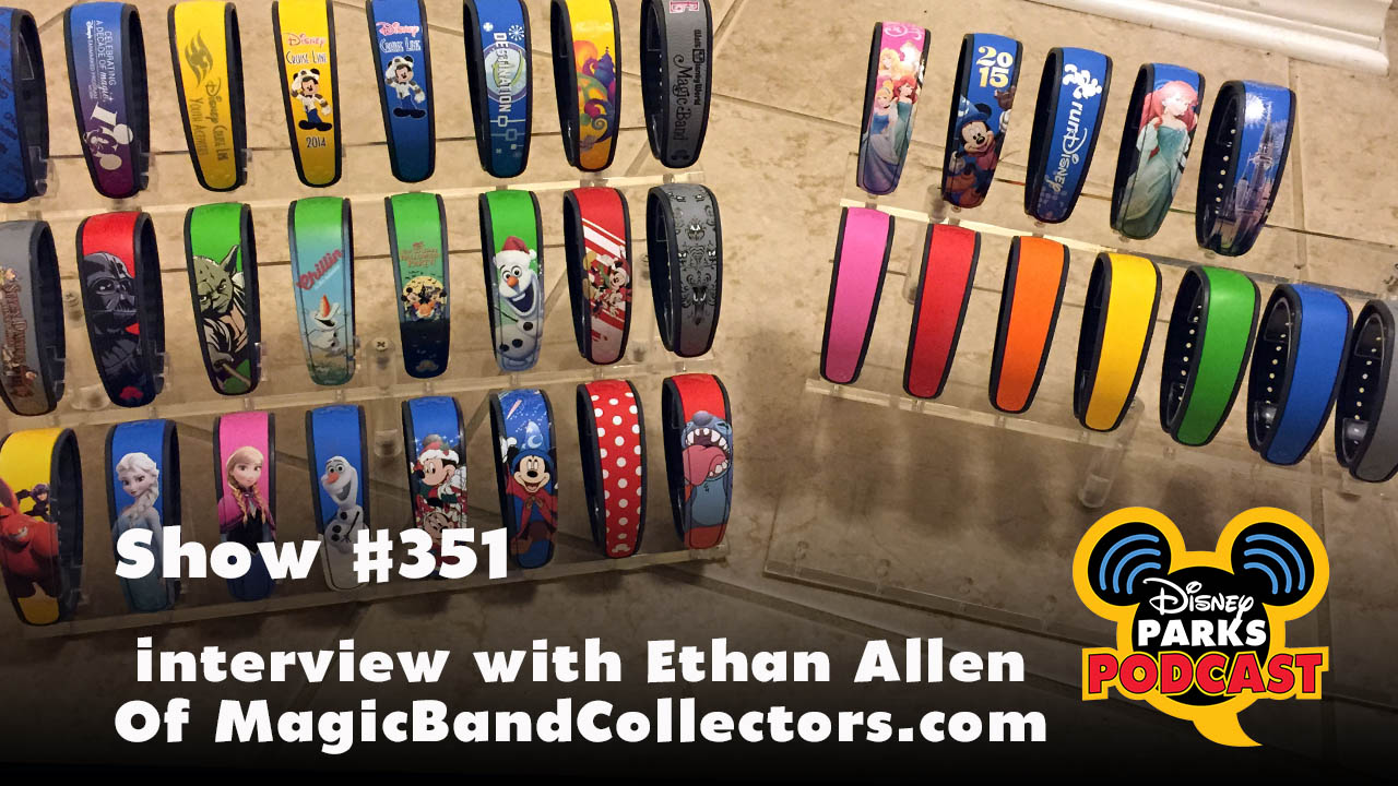 Interview with Ethan Allen Of MagicBandCollectors.com