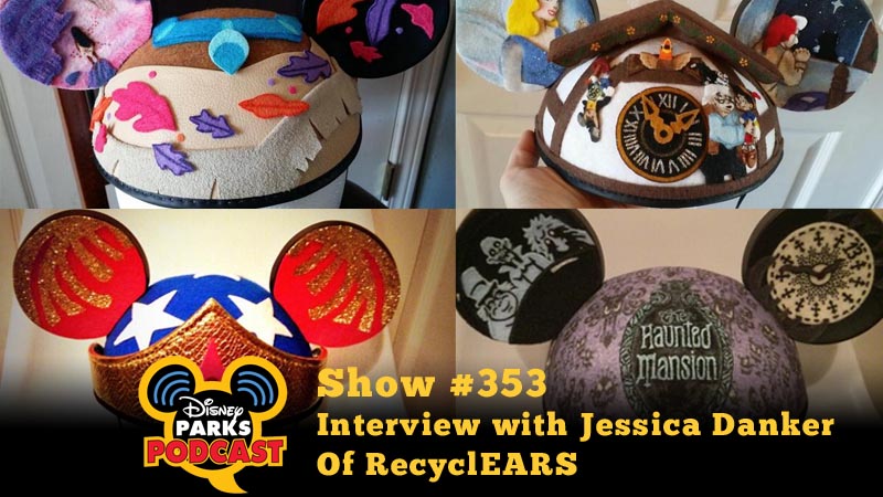 Disney Parks Podcast Show #353 - Interview with Jessica Danker Of RecyclEARS