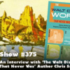 Disney Parks Podcast Show #375 - An Interview with The Walt Disney World That Never Was Author Chris Smith