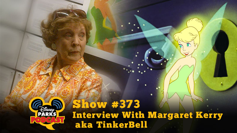 Disney Parks Podcast Show #373 - Interview With Margaret Kerry aka TinkerBell