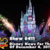 Disney Parks Podcast Show #411 – Disney News For The Week Of December 4, 2017