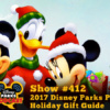 Disney Parks Podcast Show #412 – 2017 Disney Parks Podcast Holiday Gift Guide