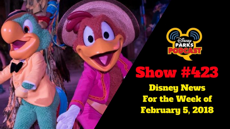 Disney Parks Podcast Show #423 – Disney News For the Week of February 5, 2018