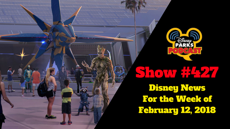 Disney Parks Podcast Show #427 – Disney News For the Week of February 12, 2018