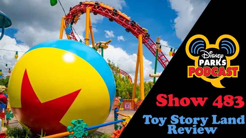 Disney Parks Podcast Show #483– Toy Story Land Review with Raphael from DaMouse.com