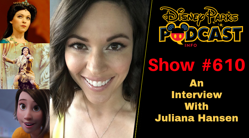Disney Parks Podcast Show #610 – An Interview With Juliana Hansen