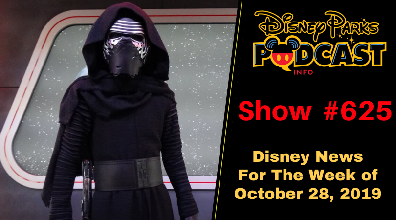 Disney Parks Podcast Show #625 – Disney News For The Week Of October 28, 2019