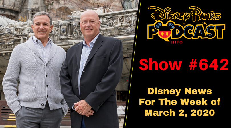 Disney Parks Podcast Show #642 - Disney News For The Week of March 2, 2020