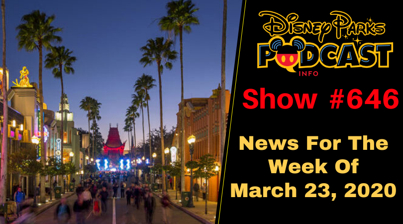 Disney Parks Podcast Show #646 - Disney News For The Week of March 23, 2020