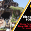 Disney Parks Podcast Show #661 - Disney News for the Week of June 29, 2020