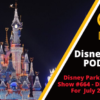 Disney Parks Podcast Show #664 - Disney News for the Week of July 20, 2020