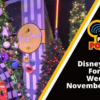 Disney Parks Podcast Show #681 - Disney News for the Week of November 16, 2020