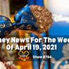 Disney Parks Podcast Show #704 - Disney News for the Week of April 19, 2021