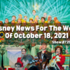 Disney Parks Podcast Show #729 - Disney News for the Week of October 18, 2021