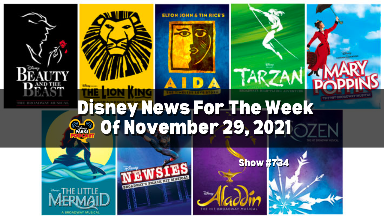 Disney Parks Podcast Show #735- Disney News for the Week of Nov 29, 2021
