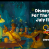 Disney Parks Podcast Show #762 - Disney News For The Week Of July 11, 2022
