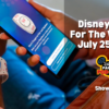 Disney Parks Podcast Show #764 - Disney News For The Week Of July 25, 2022